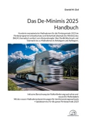 Das De-Minimis 2025 Handbuch - Hunderte exemplarische Maßnahmen für die Förderperiode 2025 im Förderprogramm Umweltschutz und Si