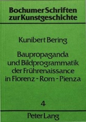 Baupropaganda Und Bildprogrammatik Der Fruehrenaissance in Florenz - ROM - Pienza