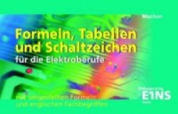 Formeln, Tabellen und Schaltzeichen für Elektroberufe. Formelsammlung