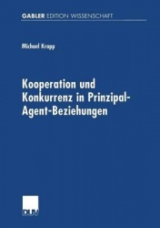Kooperation und Konkurrenz in Prinzipal-Agent-Beziehungen