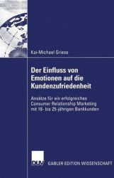 Der Einfluss von Emotionen auf die Kundenzufriedenheit - Ansätze für ein erfolgreiches Consumer Relationship Marketing mit 18- b