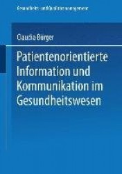 Patientenorientierte Information und Kommunikation im Gesundheitswesen