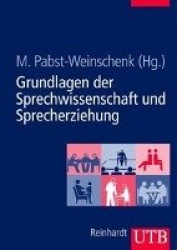 Grundlagen der Sprechwissenschaft und Sprecherziehung