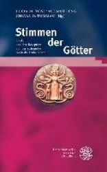 Stimmen Der Gotter - Orakel Und Ihre Rezeption Von Der Spatantike Bis in Die Fruhe Neuzeit