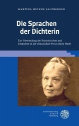 Die Sprachen Der Dichterin - Zur Verwendung Des Franzosischen Und Deutschen in Der Elsassischen Prosa Marie Harts