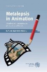 Metalepsis in Animation - Paradoxical Transgressions of Ontological Levels
