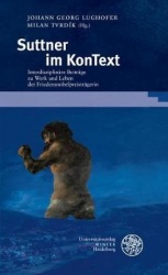 Suttner Im Kontext - Interdisziplinare Beitrage Zu Werk Und Leben Der Friedensnobelpreistragerin