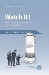 Watch It! - Movie Posters as Marketing Tools and Genre Indicators