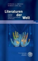 Literaturen Der Welt - Zugange, Modelle, Analysen Eines Konzepts Im Ubergang