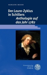 Der 'Laura'-Zyklus in Schillers 'Anthologie Auf Das Jahr 1782'