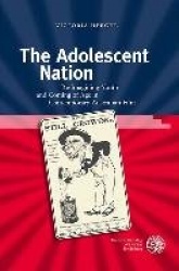 The Adolescent Nation - Re-Imagining Youth and Coming of Age in Contemporary Australian Film