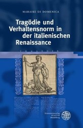 Tragodie Und Verhaltensnorm in Der Italienischen Renaissance