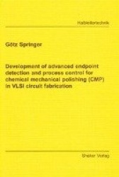 Development of advanced endpoint detection and process control for chemical mechanical polishing (CMP) in VLSI circuit fabricati