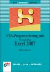 Das Einsteigerseminar VBA-Programmierung mit Microsoft Office Excel 2007