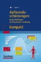 Aufwandsschätzungen in der Software- und Systementwicklung kompakt