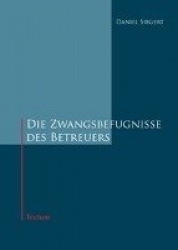 Die Zwangsbefugnisse des Betreuers