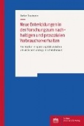 Neue Entwicklungen in Der Forschung Zum Nachhaltigen Und Prosozialen Verbraucherverhalten - Vier Studien Im Spannungsfeld Zwisch