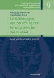 Schulleistungen und Steuerung des Schulsystems im Bundesstaat - Kanada und Deutschland im Vergleich