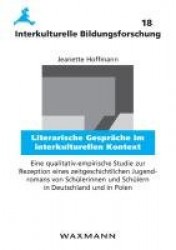 Literarische Gespräche im interkulturellen Kontext - Eine qualitativ-empirische Studie zur Rezeption eines zeitgeschichtlichen J