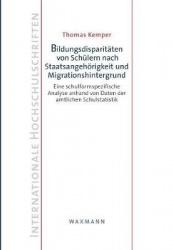 Bildungsdisparitäten von Schülern nach Staatsangehörigkeit und Migrationshintergrund - Eine schulformspezifische Analyse anhand 