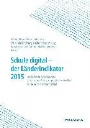 Schule digital - der Länderindikator 2015