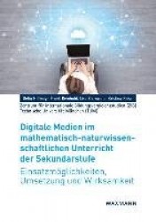 Digitale Medien im mathematisch-naturwissenschaftlichenUnterricht der Sekundarstufe