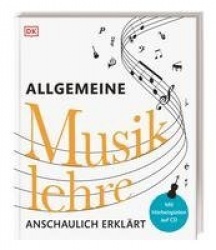 Allgemeine Musiklehre anschaulich erklärt