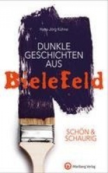 SCHÖN&SCHAURIG - Dunkle Geschichten aus Bielefeld