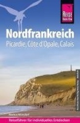 Reise Know-How Reiseführer Nordfrankreich  - Picardie, Côte d'Opale, Calais