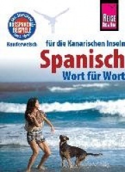 Reise Know-How Sprachführer Spanisch für die Kanarischen Inseln - Wort für Wort