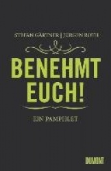 Benehmt euch!
