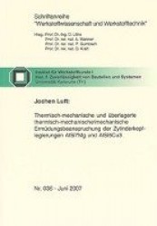 Thermisch-mechanische undüberlagerte thermisch-mechanische/mechanische Ermüdungsbeanspruchung der Zylinderkopflegierungen AlSi7M