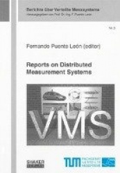 Reports on Distributed Measurement Systems