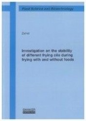 Investigation on the stability of different frying oils during frying with and without foods