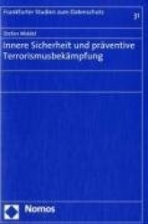 Innere Sicherheit und präventive Terrorismusbekämpfung
