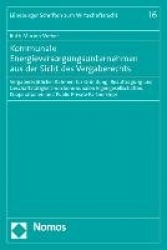 Kommunale Energieversorgungsunternehmen aus der Sicht des Vergaberechts