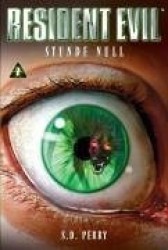 Resident Evil 07. Stunde Null