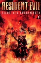 Resident Evil 03. Stadt der Verdammten