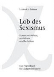 Lob des Sexismus
