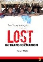 Lost in Transformation - Two Years in Angola