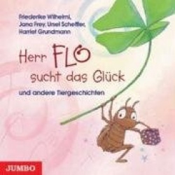 Herr Flo sucht das Glück und andere Tiergeschichten