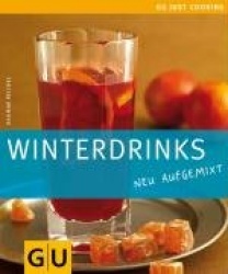 Winterdrinks neu aufgemixt
