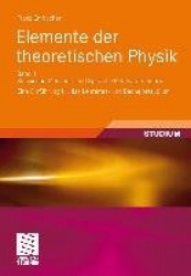 Elemente der theoretischen Physik - Band 1, Klassische Mechanik und Spezielle Relativitätstheorie Eine Einführung für das Lehram