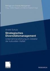 Strategisches Diversitätsmanagement - Unternehmensführung im Zeitalter der kulturellen Vielfalt