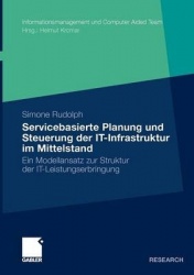 Servicebasierte Planung und Steuerung der IT-Infrastruktur im Mittelstand : Ein Modellansatz zur Struktur der
