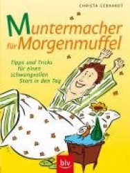 Muntermacher für Morgenmuffel