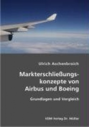 Markterschliessungskonzepte von Airbus und Boeing