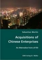 Acquisitions of Chinese Enterprises- An Alternative Form of FDI