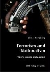 Terrorism and Nationalism- Theory, causes and causers