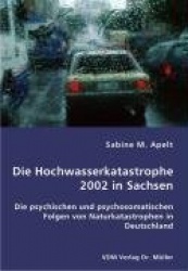 Die Hochwasserkatastrophe 2002 in Sachsen